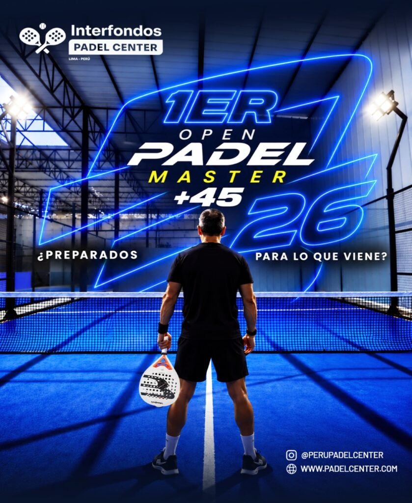 Flyer del 1er Open Padel Master +45 de Interfondos Pádel Center, Lima